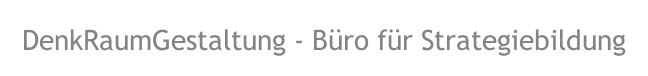 DenkRaumGestaltung - Büro für Strategiebildung