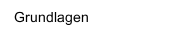 Grundlagen